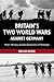 Britain's Two World Wars against Germany: Myth, Memory and the Distortions of Hindsight