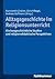 Alltagsgeschichte Im Religionsunterricht: Kirchengeschichtliche Studien Und Religionsdidaktische Perspektiven (German Edition)