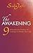 The Awakening: 9 Principles for Finding the Courage to Change Your Life
