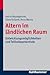 Altern Im Landlichen Raum: ...