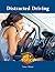 Distracted Driving (Hot Topics)