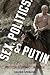 Sex, Politics, and Putin: P...