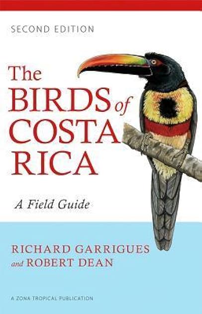 The Birds of Costa Rica: A Field Guide (Zona Tropical Publications)