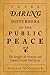 These Daring Disturbers of the Public Peace: The Struggle for Property and Power in Early New Jersey