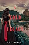 A Cold Legacy by Megan Shepherd