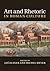Art and Rhetoric in Roman C...