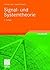 Signal- und Systemtheorie by Thomas Frey