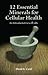 12 Essential Minerals for Cellular Health by David R. Card