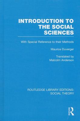 Introduction to the Social Sciences: With Special Reference to their Methods (RLE Social Theoy)