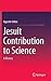 Jesuit Contribution to Science: A History