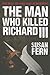 The Man Who Killed Richard ...