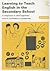 Learning to Teach English in the Secondary School (Learning to Teach Subjects in the Secondary School Series)