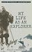 Eyewitness Accounts My Life as an Explorer