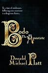 Bodo, the Apostate by Donald Michael Platt