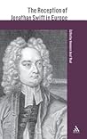 The Reception of Jonathan Swift in Europe (The Reception of British and Irish Authors in Europe)