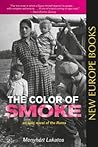 The Color of Smoke by Menyhért Lakatos The Color of Smoke by Menyhért Lakatos