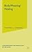 Body, Meaning, Healing (Contemporary Anthropology of Religion)