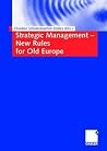 Strategic Management - New Rules for Old Europe Strategic Management - New Rules for Old Europe