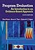Program Evaluation: An Introduction to an Evidence-Based Approach