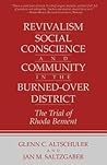 Revivalism, Social Conscience, and Community in the Burned-Over District: The Trial of Rhoda Bement Revivalism, Social Conscience, and Community in the Burned-Over District: The Trial of Rhoda Bement