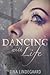 Dancing with Life