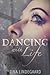 Dancing with Life