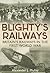Blighty's Railways by Alexander J. Mullay