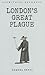 Eyewitness Accounts London's Great Plague