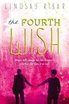 The Fourth Wish by Lindsay Ribar