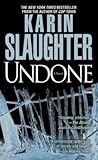 Undone by Karin Slaughter