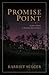 Promise Point by Harriet Sulcer