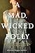 A Mad, Wicked Folly