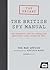 The British Spy Manual: The Authentic Special Operations Executive (SOE) Guide for WWII