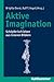 Aktive Imagination by Margarete Leibig