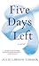 Five Days Left by Julie Lawson Timmer