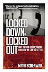 Locked Down, Locked Out by Maya Schenwar