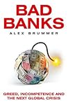 Bad Banks: Greed,...