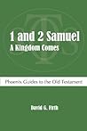 1 and 2 Samuel: A Kingdom Comes