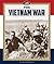 The Vietnam War (Wars in U.S. History)