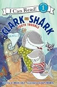 Clark the Shark: Tooth Trouble (I Can Read Level 1)