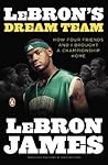 LeBron's Dream Te...