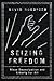 Seizing Freedom: Slave Eman...