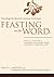 Feasting on the Word— Year A, Volume 3: Pentecost and Season after Pentecost 1 (Propers 3-16)