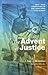 The Advent of Justice by Brian J. Walsh