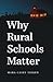 Why Rural Schools Matter