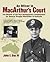 An Officer in MacArthur's Court. a Memoir of the First Headquarters Commandant for General Douglas MacArthur in Australia.