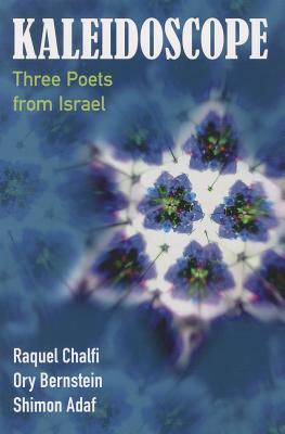Kaleidoscope: Three Poets from Israel