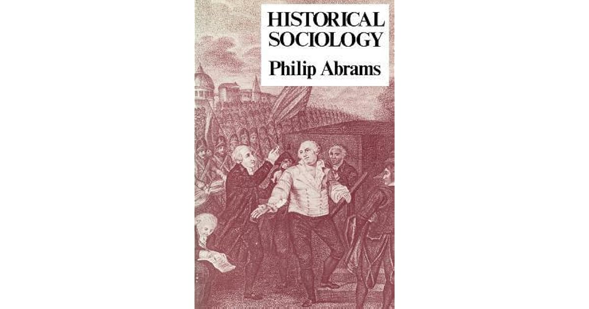 Historical Sociology by Philip Abrams
