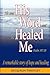 His Word Healed Me by Jacquelin Priestley