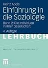 Einführung in die Soziologie: Die Individuen in ihrer Gesellschaft (Einführung in die Soziologie, #2)